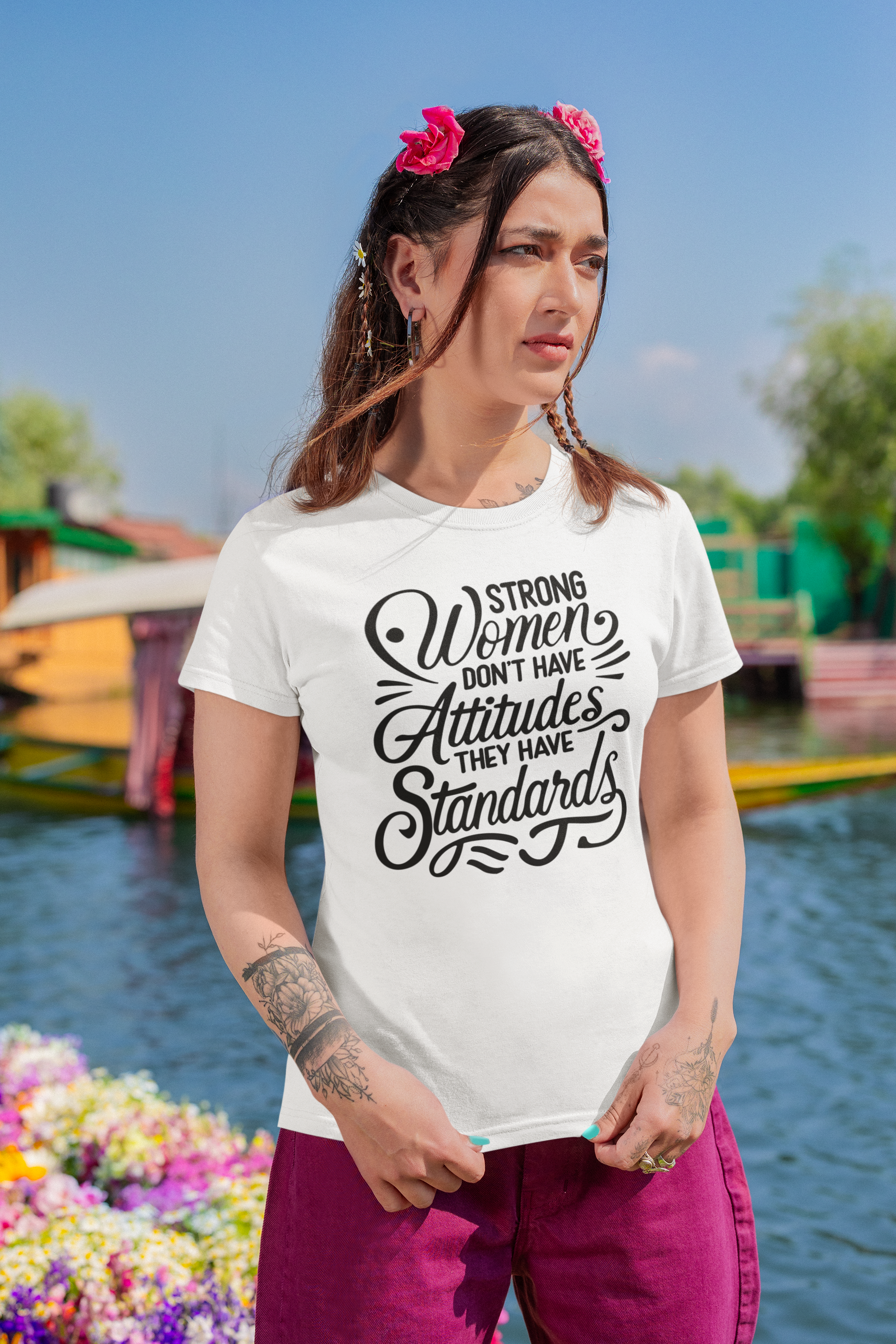 Strong Women Don't Have Attitudes They Have Standards T-Shirt