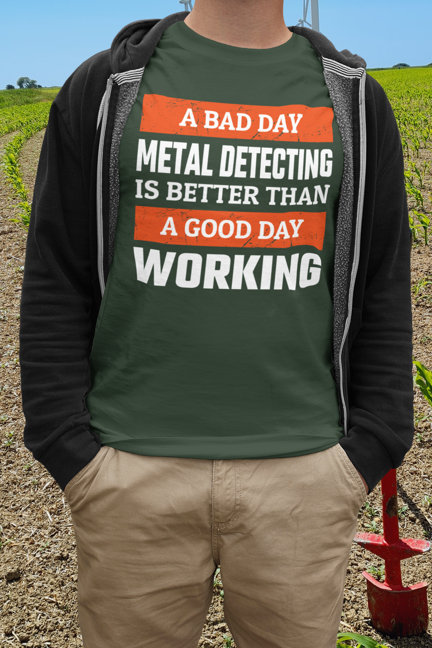 A Bad Day Metal Detecting Is Better Than A Good Day Working T-shirt