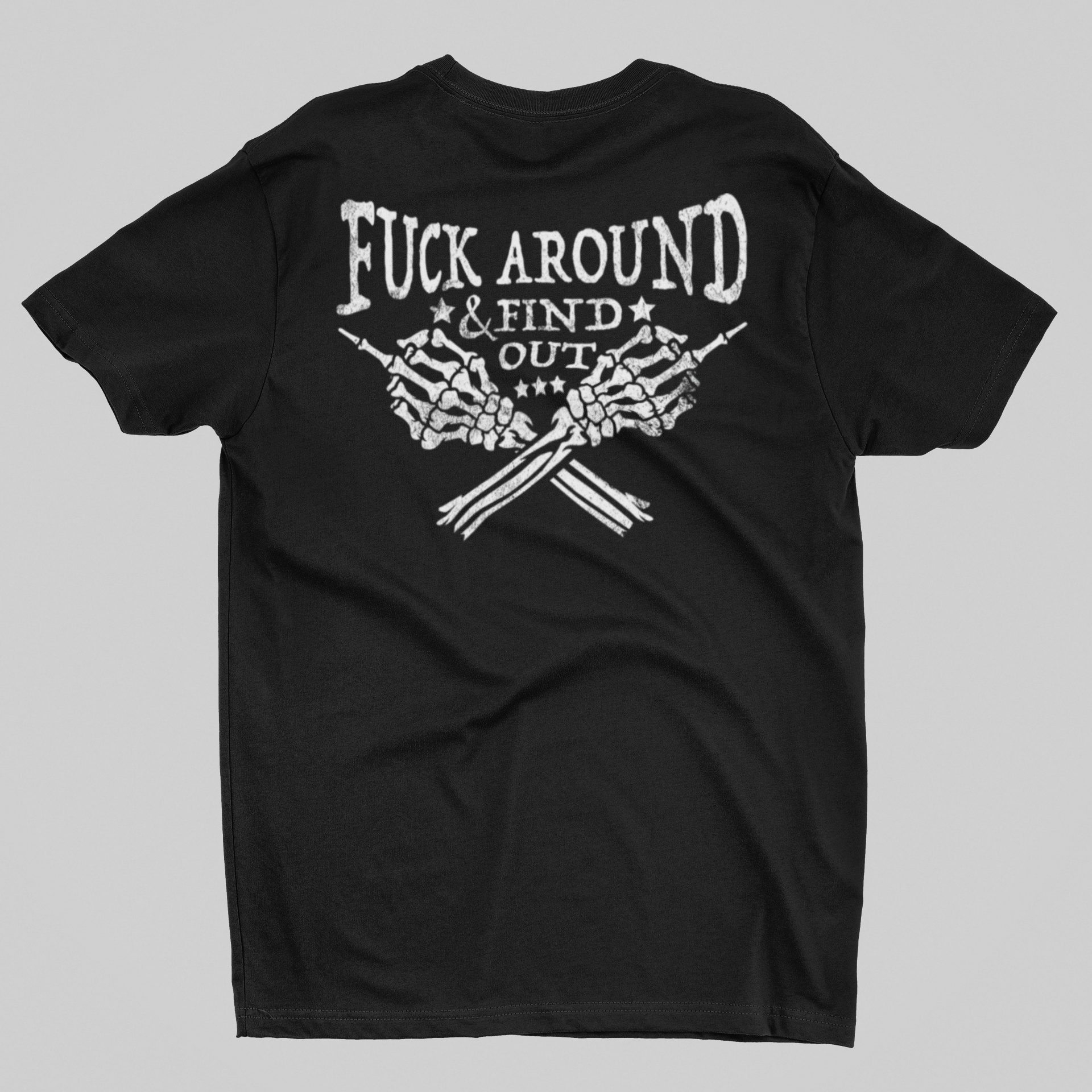 Fuck Around And Find Out T-shirt