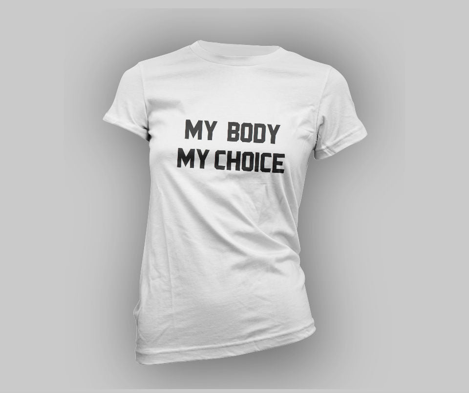 My body my choice T-shirt - Urbantshirts.co.uk