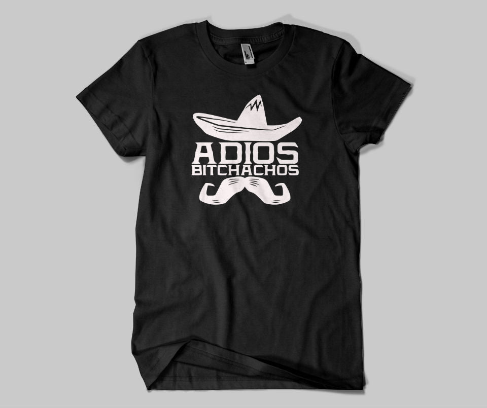 Adios Bitchachos T-shirt - Urbantshirts.co.uk