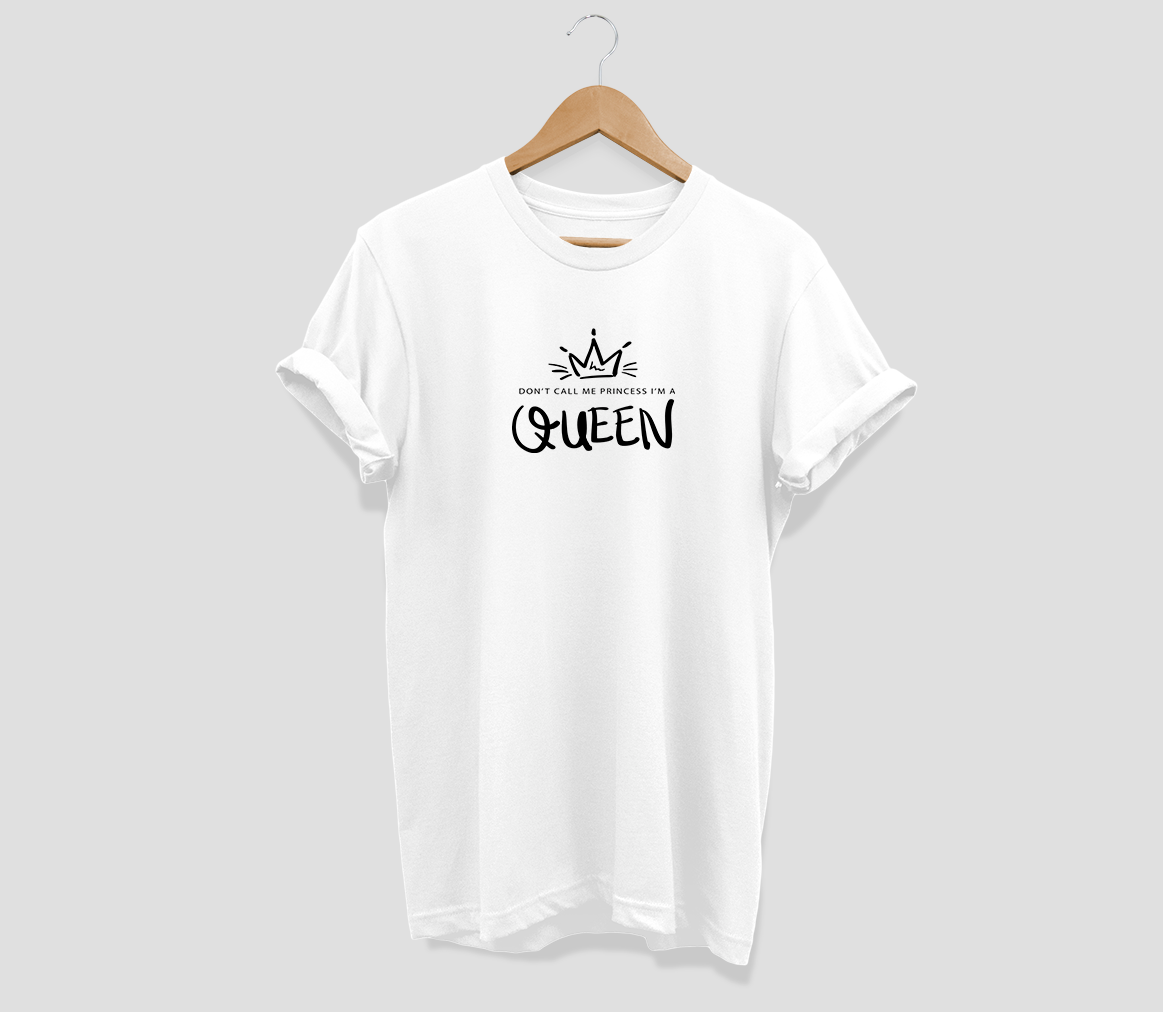 Don't call me Princess I'm a Queen T-shirt - Urbantshirts.co.uk