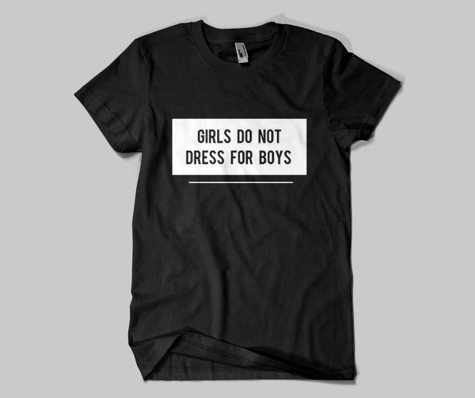 Girls do not dress for boys T-shirt - Urbantshirts.co.uk