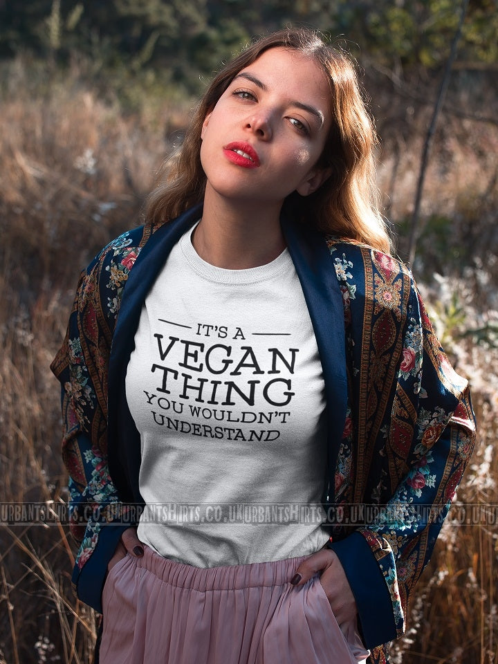 It's a Vegan thing, you wouldn't understand T-shirt - Urbantshirts.co.uk