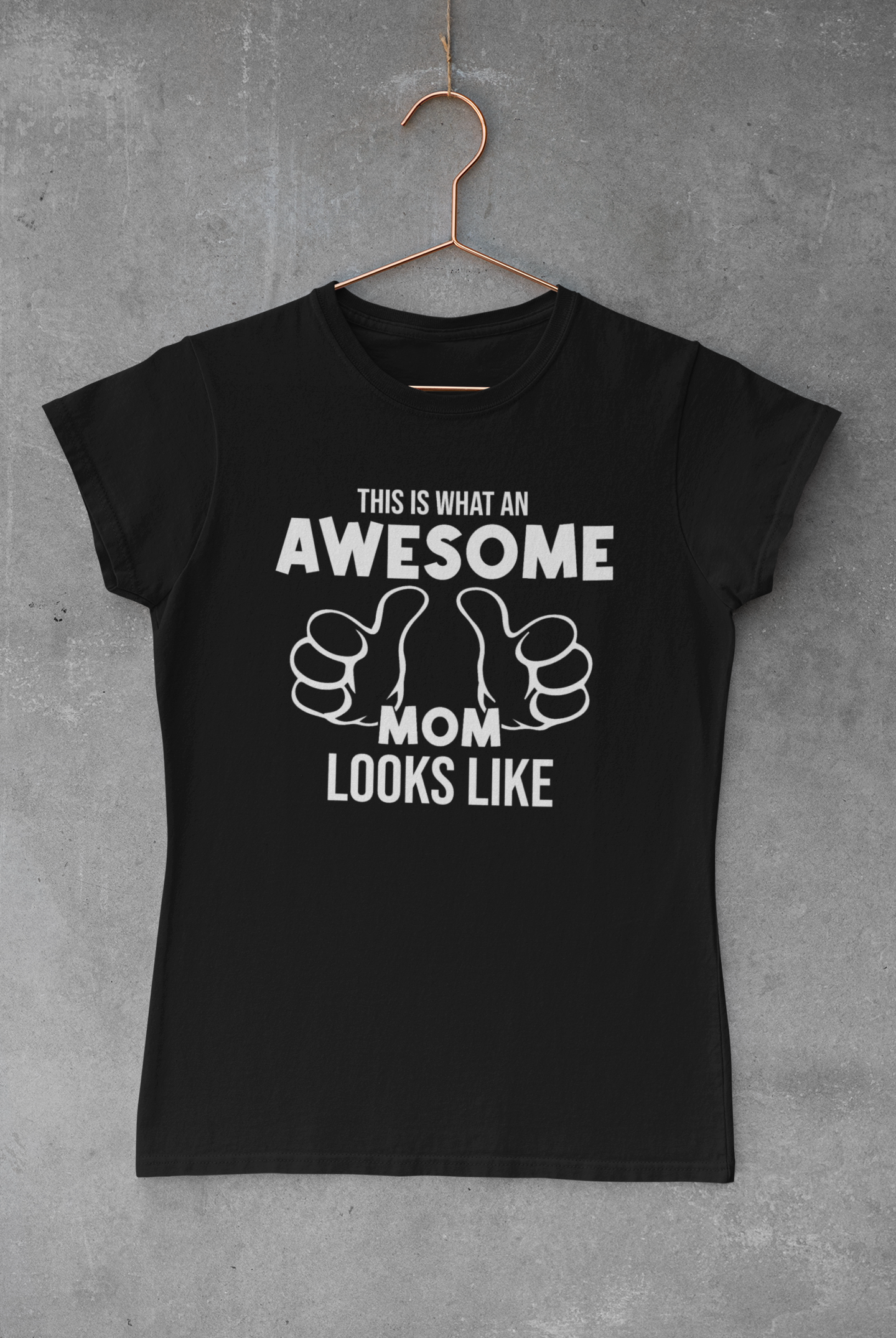 This Is What An Awesome Mom Looks Like T-shirt