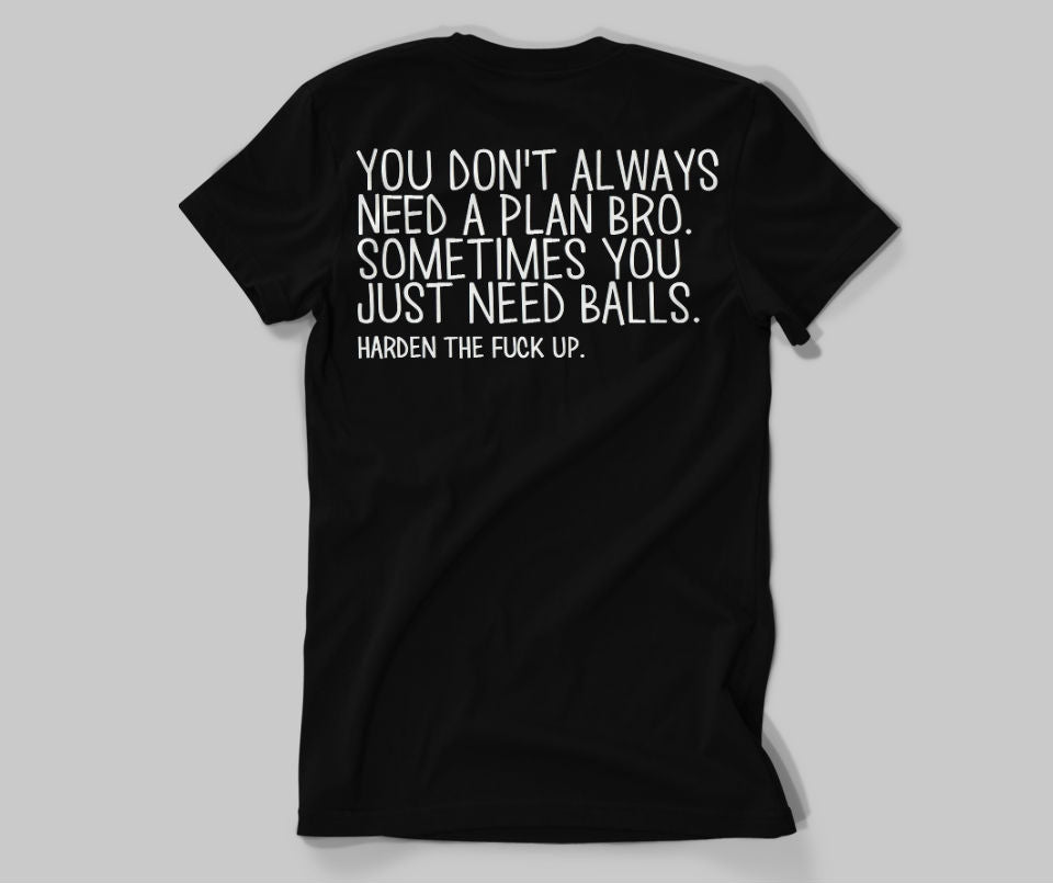 You don't always need a plan bro T-shirt - Urbantshirts.co.uk