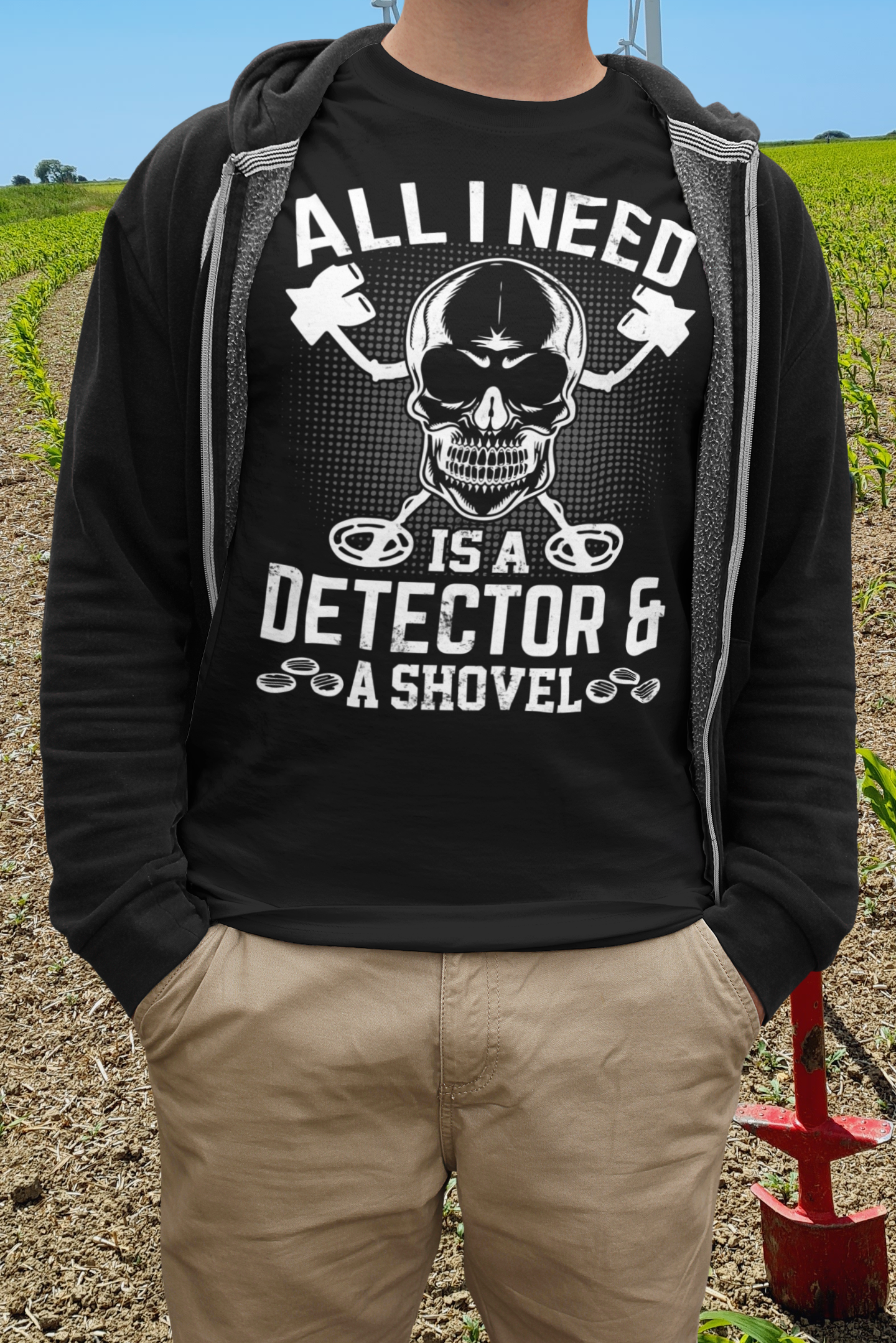 All I need is a Detector & a Shovel T-shirt