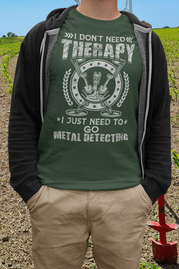 I don't need therapy I just need to go metal detecting