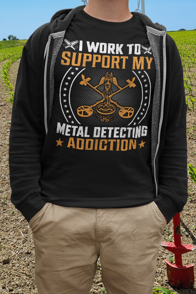 I work to support my metal detecting addiction