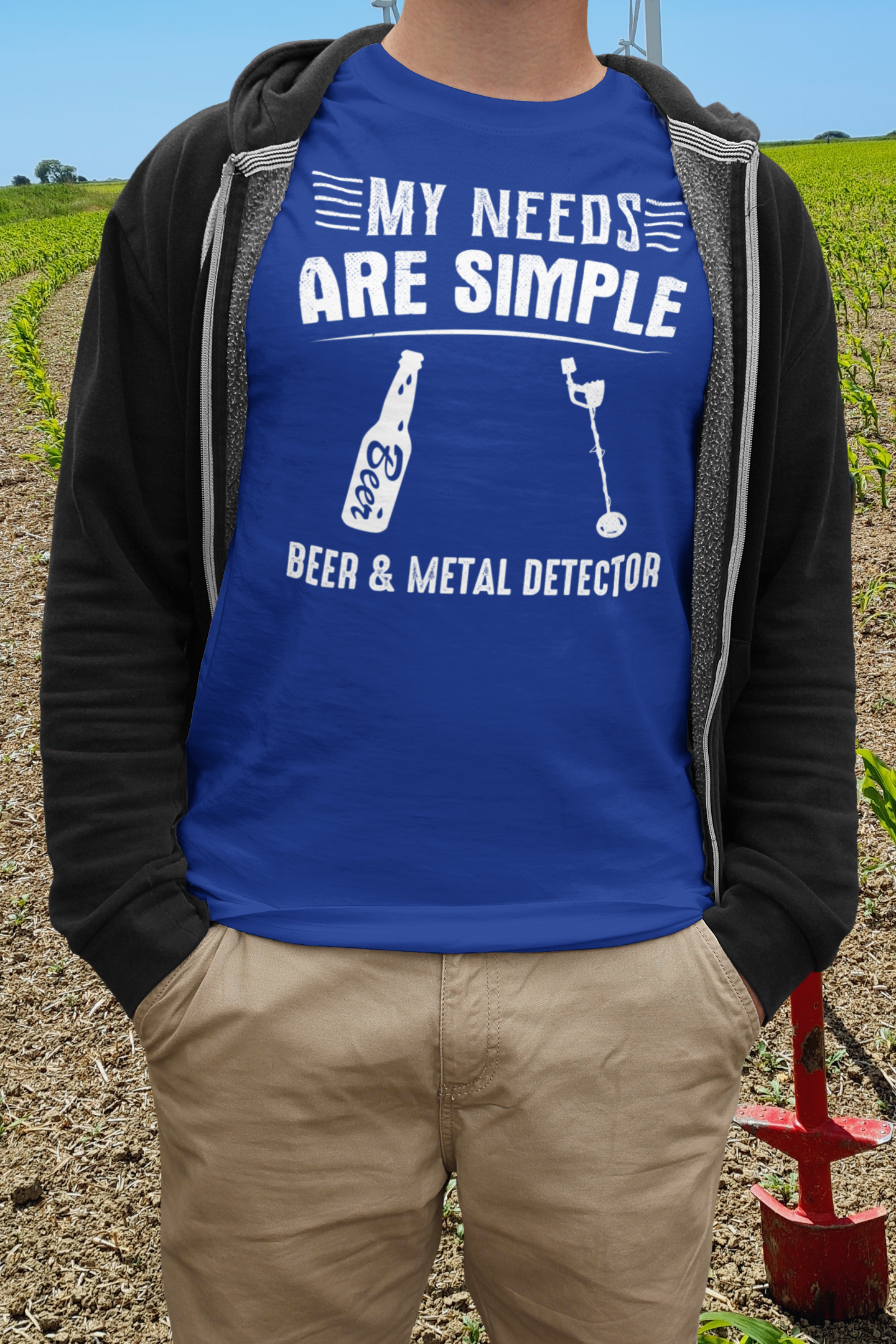 My needs are simple, beer and metal detector T-shirt