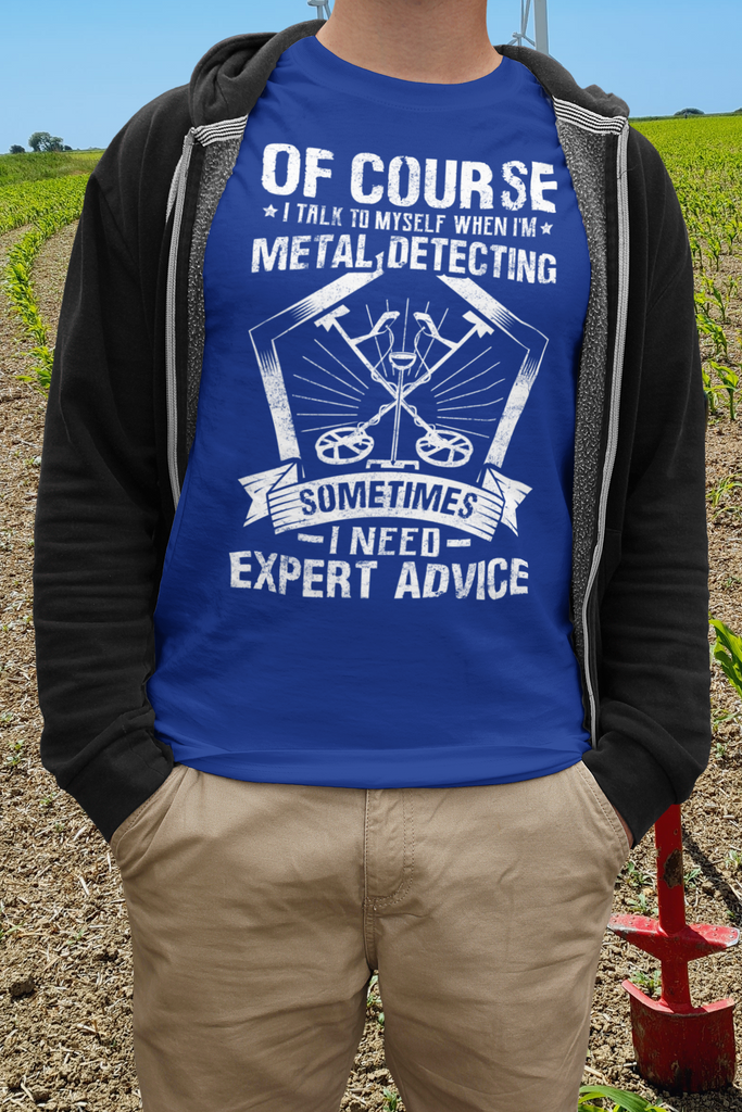 Of course I talk to myself when I'm metal detecting.