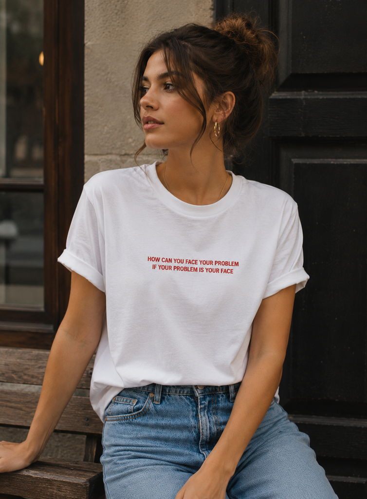 How can you face your problem , if your problem is your face T-shirt