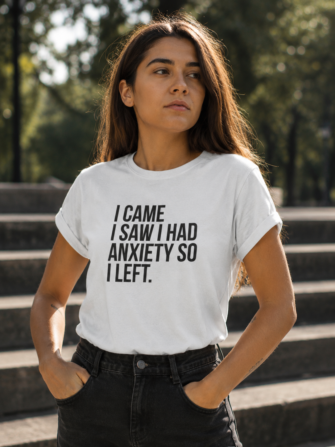 I came I saw I had Anxiety So Left T-shirt