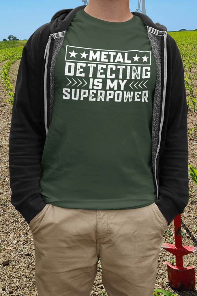 Metal detecting is my superpower T-shirt