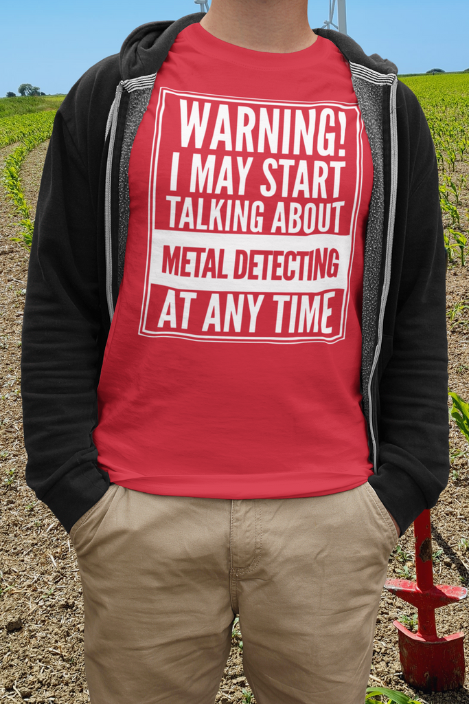 Warning I may start talking about metal detecting at any time