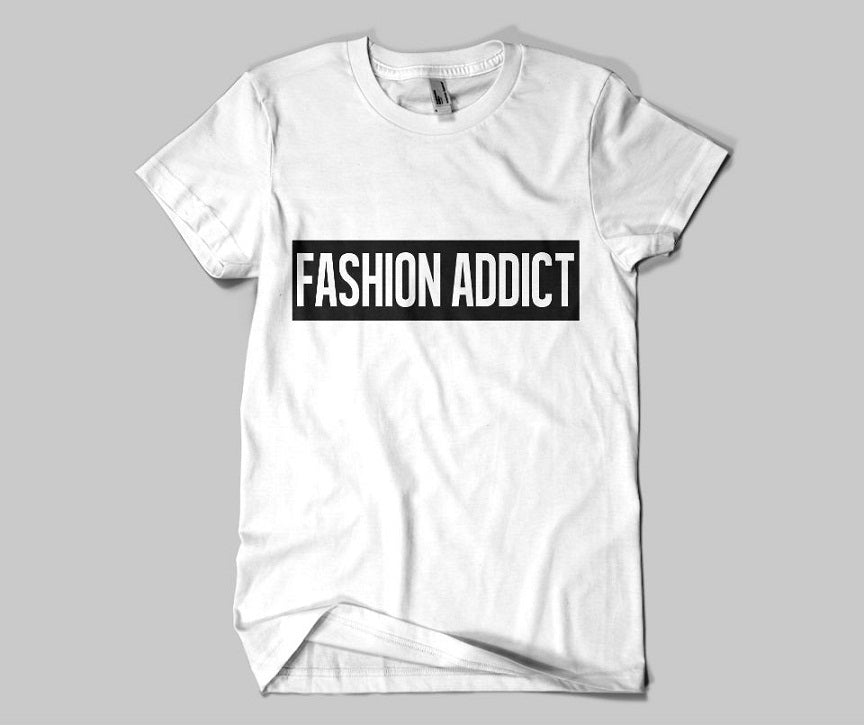 Fashion Addict T-shirt - Urbantshirts.co.uk