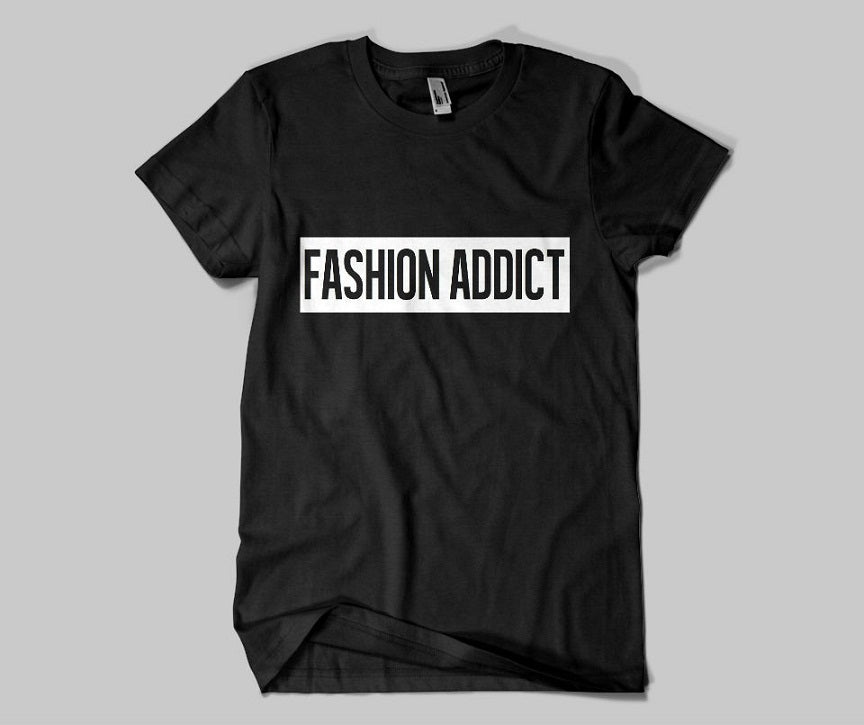 Fashion Addict T-shirt - Urbantshirts.co.uk