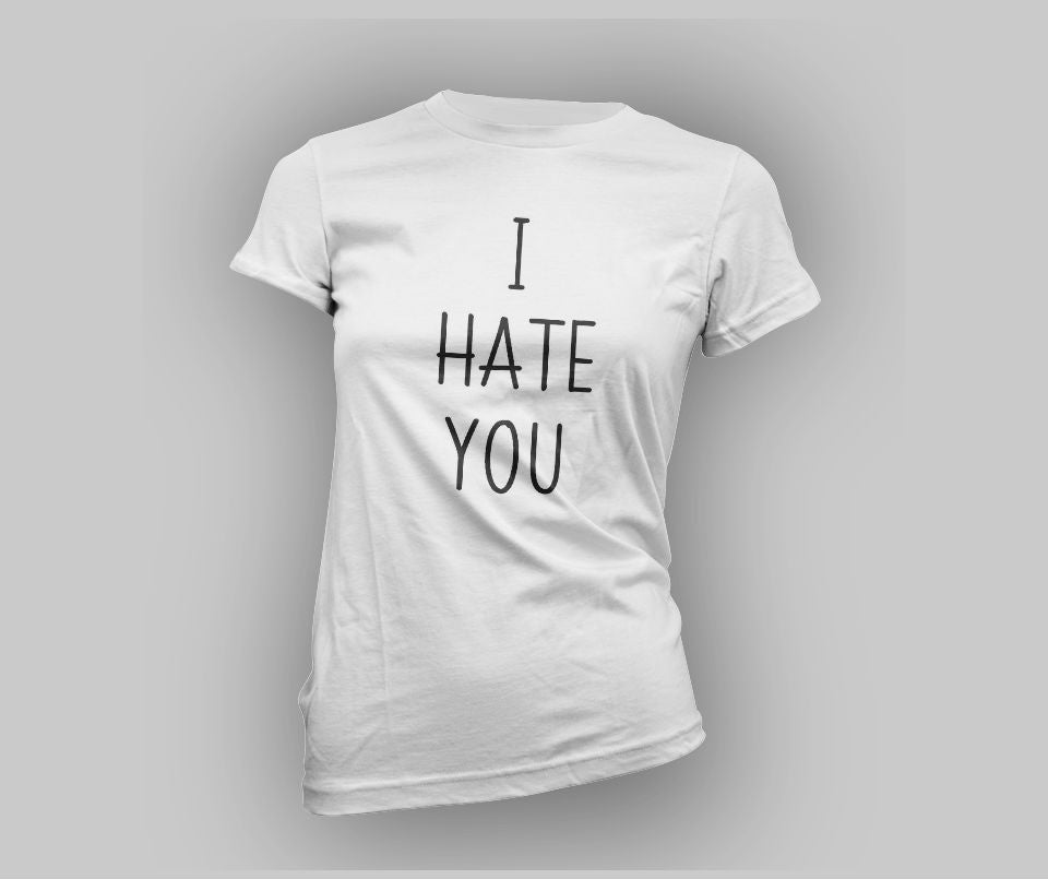 I hate you T-shirt - Urbantshirts.co.uk