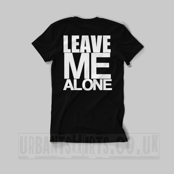 Leave Me Alone T-shirt - Urbantshirts.co.uk