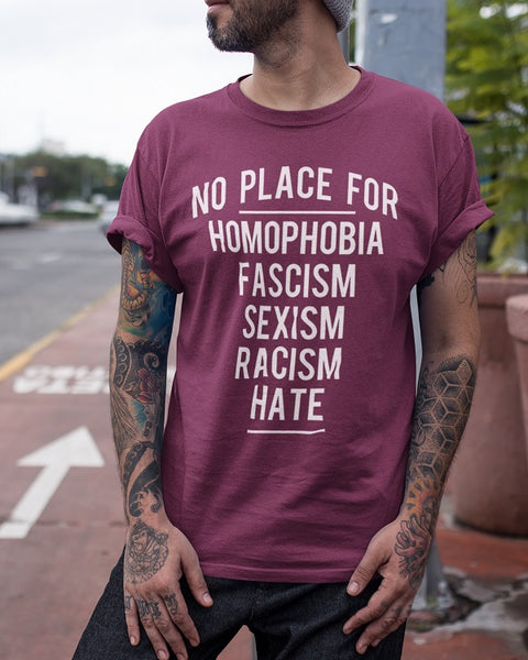 No place for homophobia,fascism,sexism,racism,hate T-shirt - Urbantshirts.co.uk