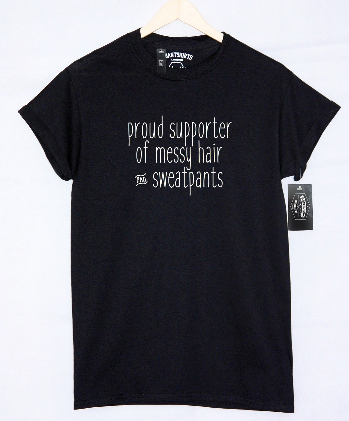 Proud supporter of messy hair and sweatpants T-shirt - Urbantshirts.co.uk