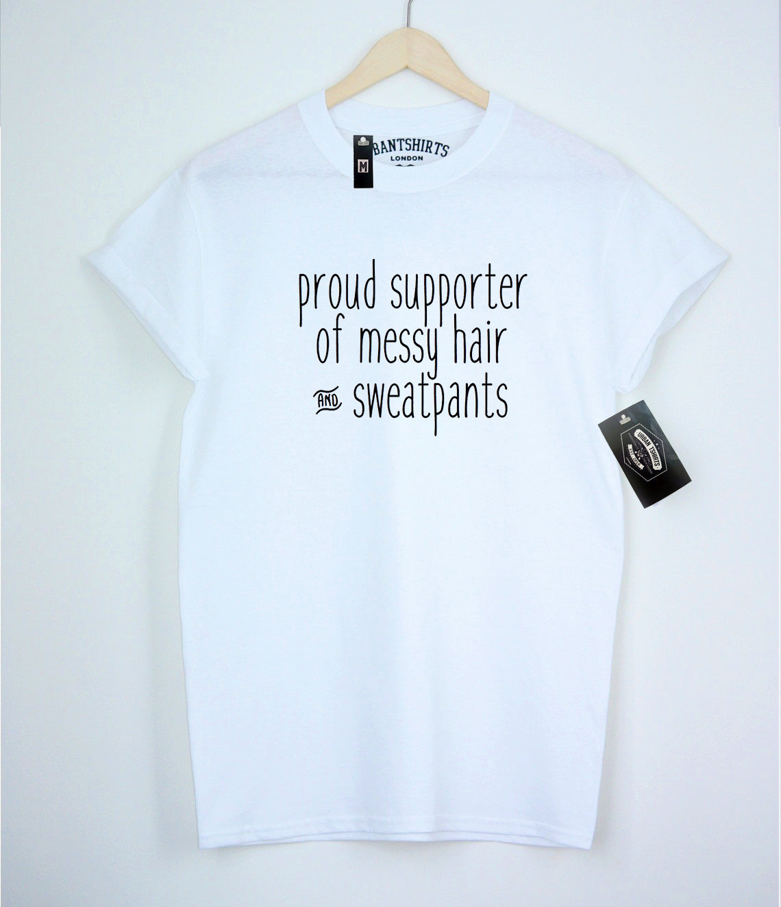 Proud supporter of messy hair and sweatpants T-shirt - Urbantshirts.co.uk