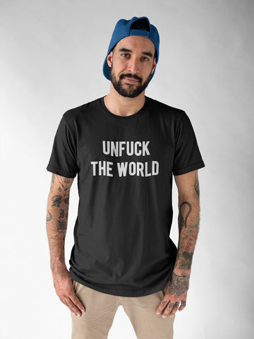 Unfuck the world T-shirt - Urbantshirts.co.uk