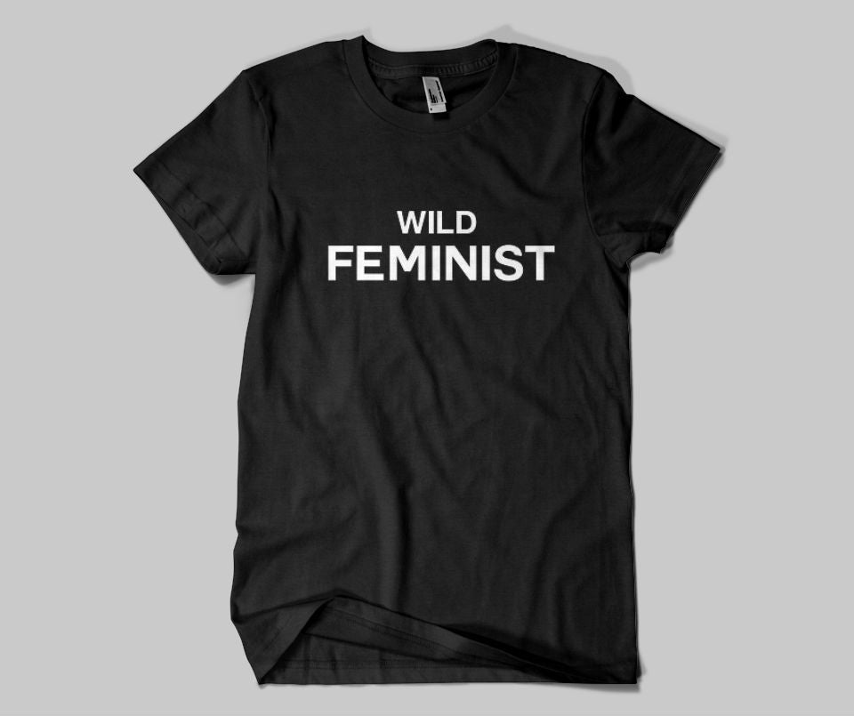 Wild Feminist T-shirt - Urbantshirts.co.uk
