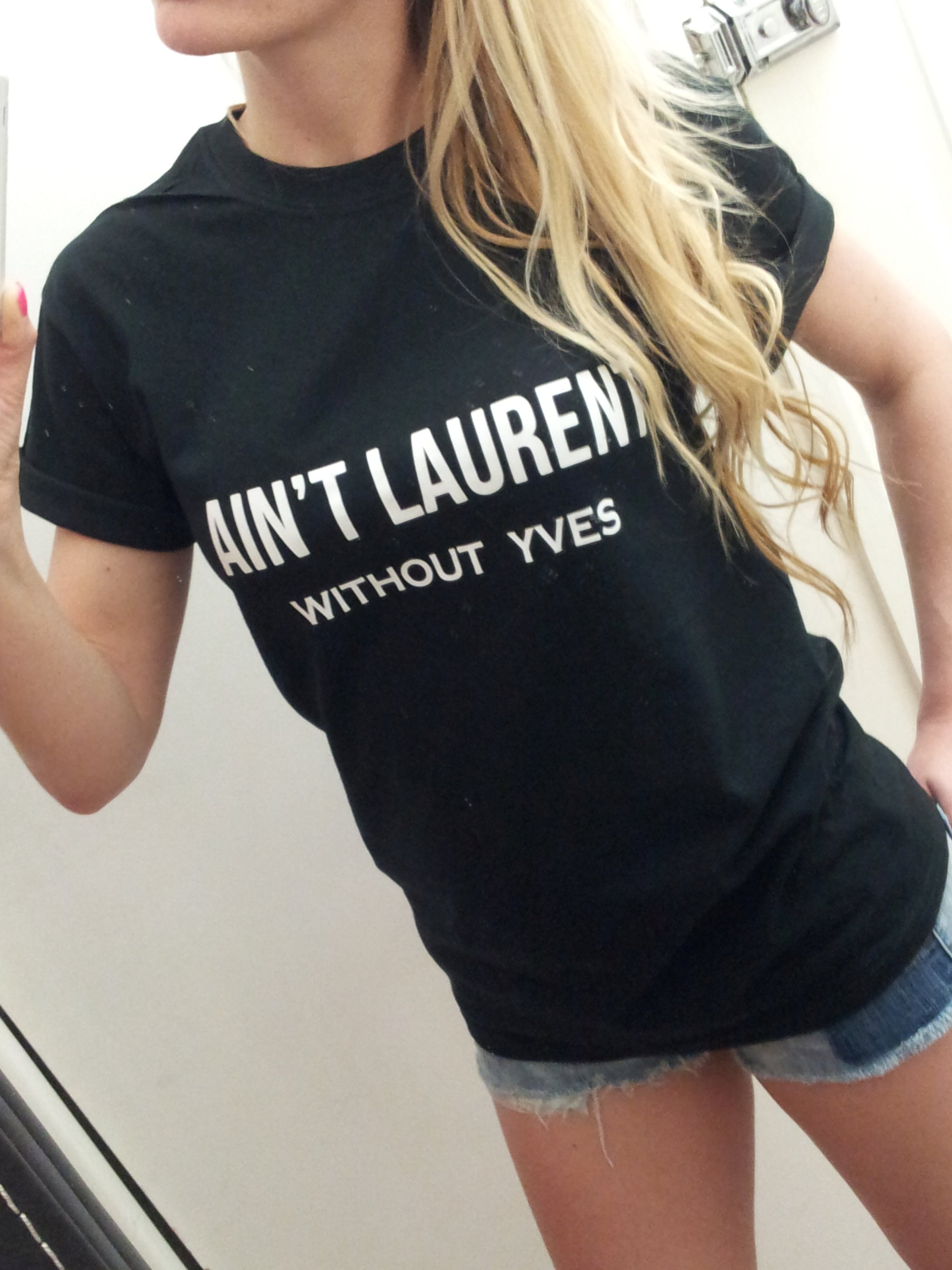 Ain't Laurent without Yves T-shirt - Urbantshirts.co.uk