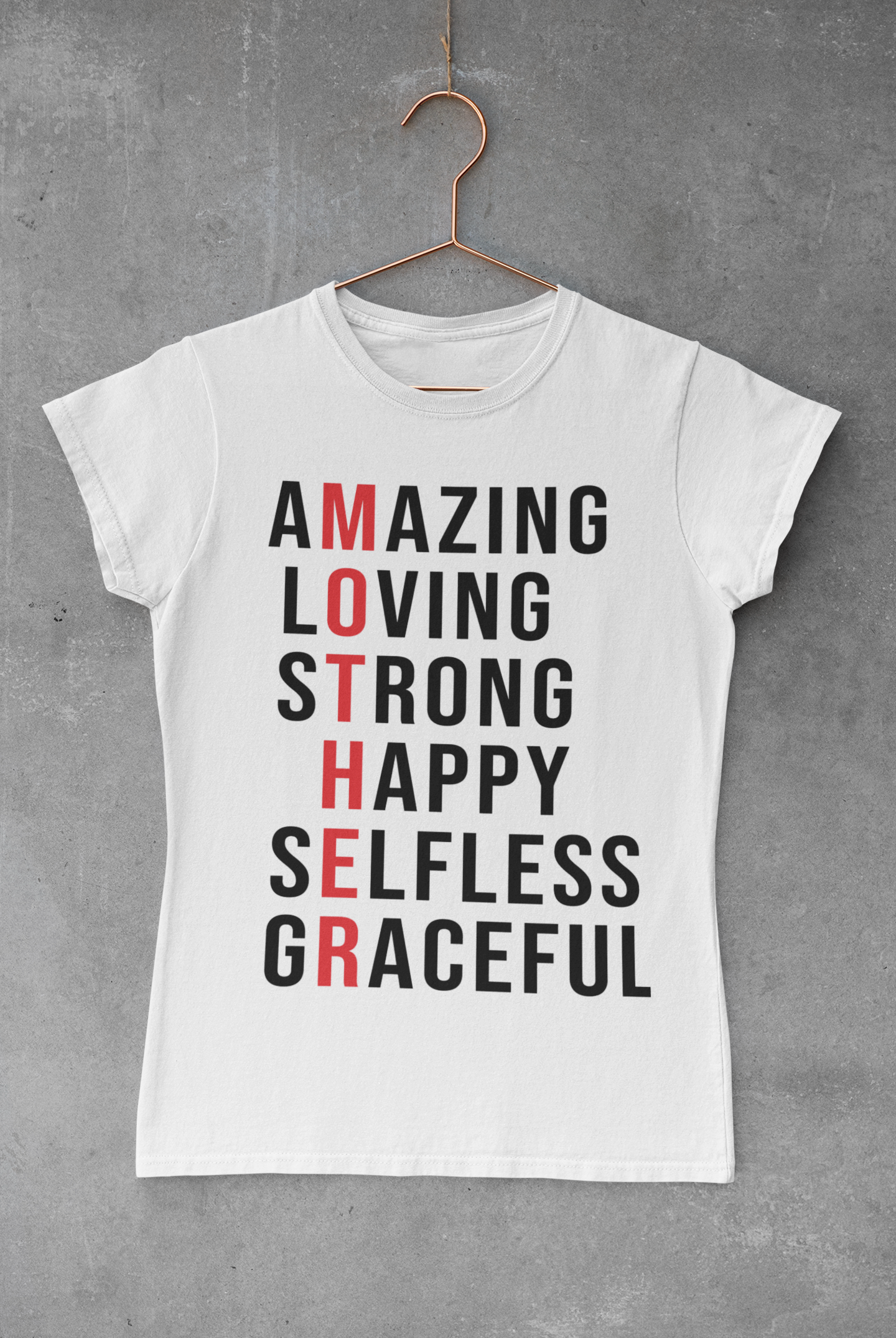 Amazing, Loving, Strong, Happy, Selfless, Graceful T-shirt