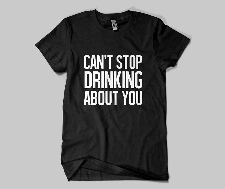 Can't stop drinking about you T-shirt - Urbantshirts.co.uk