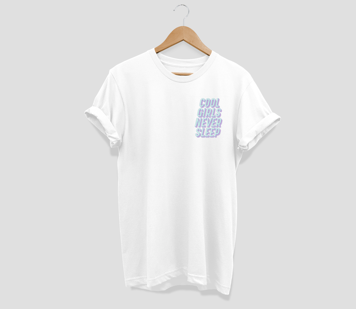 Cool Girls never sleep T-shirt - Urbantshirts.co.uk