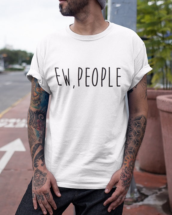 Ew, People T-shirt - Urbantshirts.co.uk