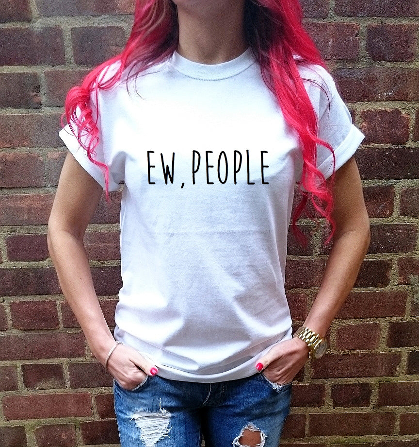 Ew, People T-shirt - Urbantshirts.co.uk