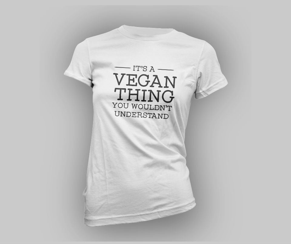 It's a Vegan thing, you wouldn't understand T-shirt - Urbantshirts.co.uk