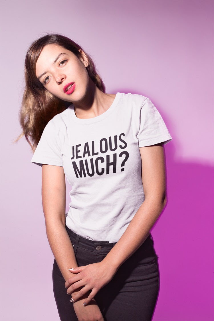 Jealous Much? T-shirt - Urbantshirts.co.uk