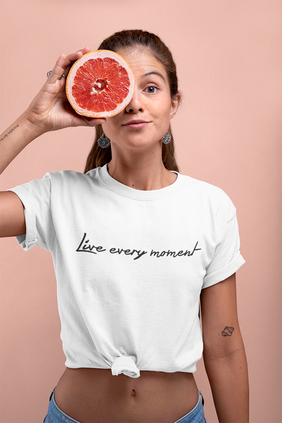Live every moment T-shirt - Urbantshirts.co.uk