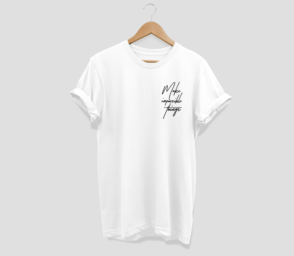 Make impossible things T-shirt - Urbantshirts.co.uk