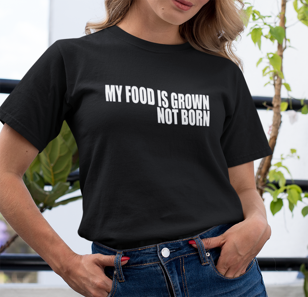 My food is grown not born, Vegan T-shirt - Urbantshirts.co.uk