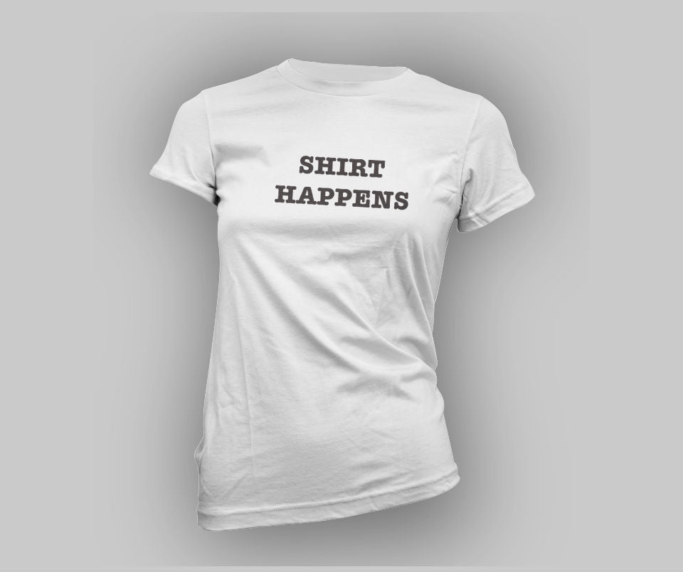 Shirt happens T-shirt - Urbantshirts.co.uk