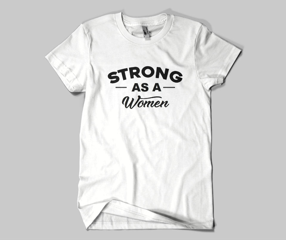 Strong as a women T-shirt - Urbantshirts.co.uk
