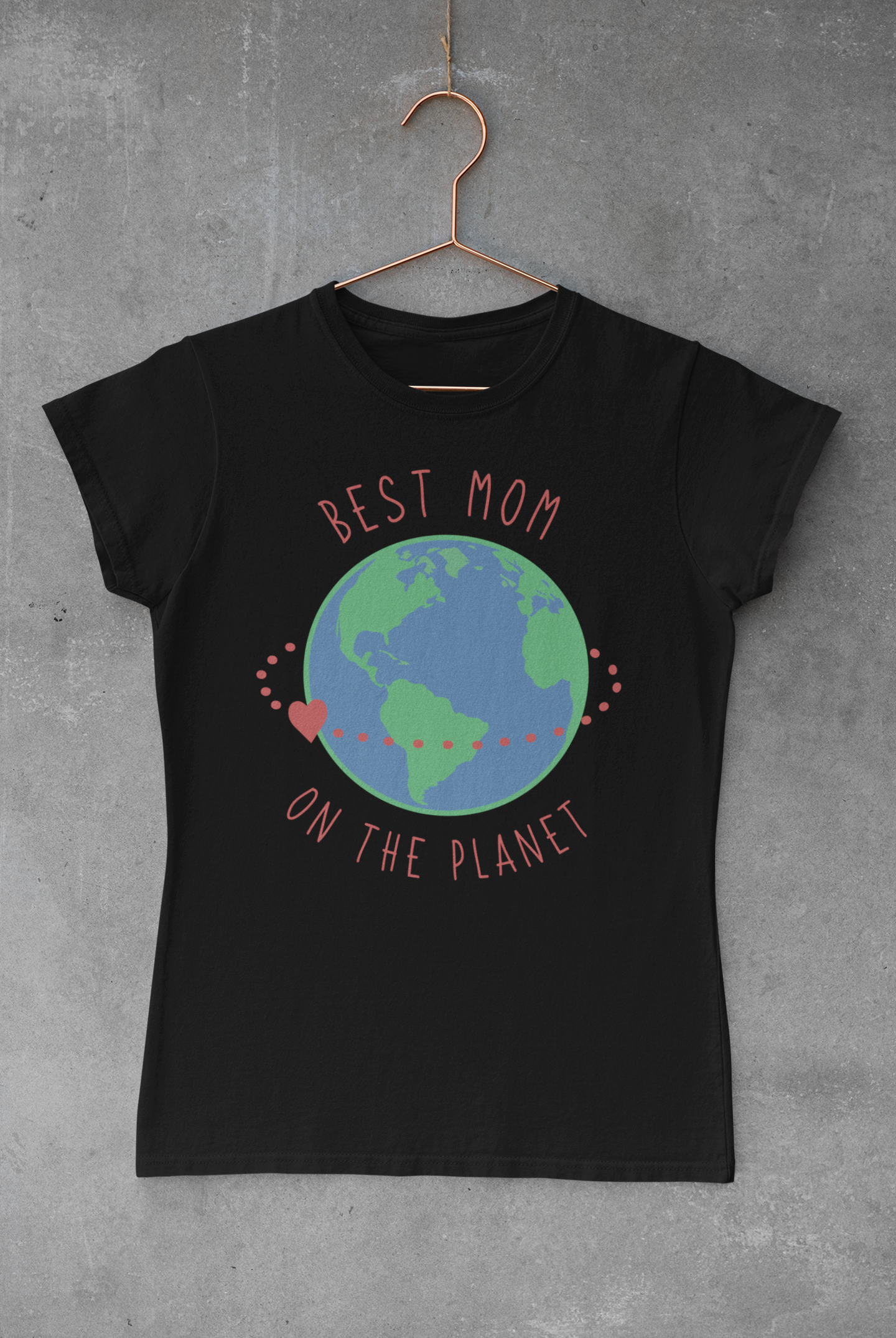 The Best Mom On The Planet T-shirt