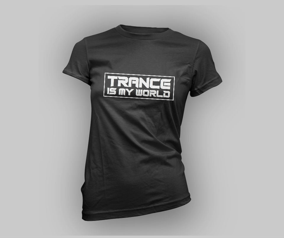 Trance is my world T-shirt - Urbantshirts.co.uk