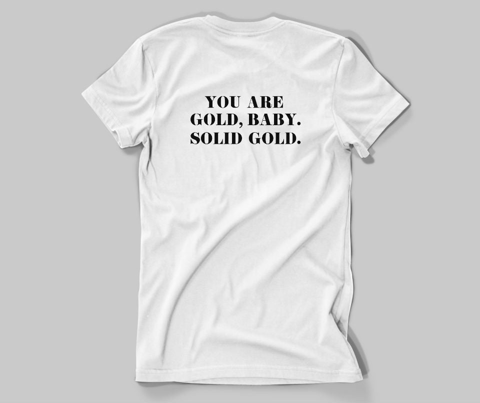 You are gold baby, solid gold T-shirt - Urbantshirts.co.uk